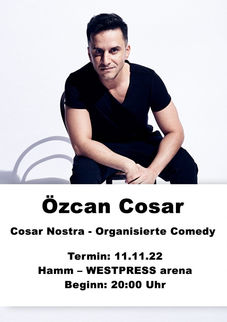 Özcan Cosar Cosar Nostra - Organisierte Comedy
2022 geht die große Deutschland-Tour von Özcan Cosar weiter!